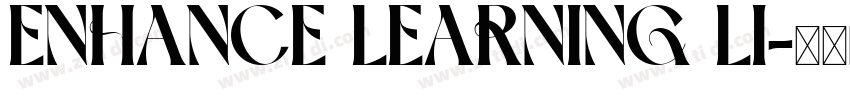 ENHANCE LEARNING LI字体转换